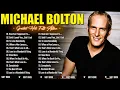 Download Lagu Michael Bolton Greatest Hits Playlist 2025 - Best Of Michael Bolton Collection #michaelbolton #rock