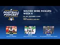 Waiver Wire Pickups Week 6 w Jake Ciely Ep 412