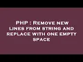 PHP Remove new lines from string and replace with one empty space