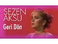 Download Lagu Sezen Aksu - Geri Dön
