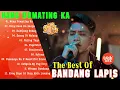 Download Lagu NANG DUMATING KA - BANDANG LAPIS TOP TRENDING OPM TAGALOG LOVE SONGS - Bagong OPM Ibig Kanta 2024