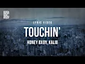 Download Lagu Honey Bxby ft. Kaliii - Touchin' | Lyrics