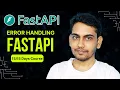 Error Handling in FastAPI Learn FastAPI in 15 Days Course for beginner