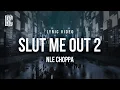 Lagu NLE Choppa - SLUT ME OUT 2 | Lyrics