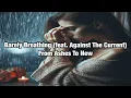 Download Lagu From Ashes To New - Barely Breathing (feat. Against The Current)