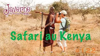 #122 Safari au Kenya 🇰🇪