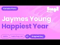 Download Lagu Jaymes Young - Happiest Year (Piano Karaoke)