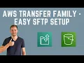Easy SFTP Setup with AWS Transfer Family - Step by Step Tutorial