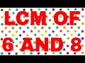 LCM of 6 and 8
