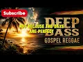 CHRISTIAN REGGAE SONG 2026| Deep Bass Worship Reggae| Spirit Lifting Praise & Meditation Songs