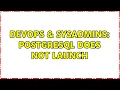 DevOps SysAdmins Postgresql does not launch
