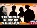 Download Lagu S3 #530 Kabitan Serye: Nilunok Ang Sariling Lason