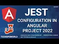 How to configure JEST in Angular JEST Unit Testing Angular 13 Unit testing Tutorial 2022