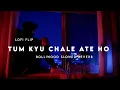 Download Lagu Tum kyu chale ate ho [Slowed and reverb] | Kk Slowed Reverb songs|| Lofi mix @ls77short