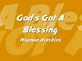 Norman Hutchins - God's Got A Blessing