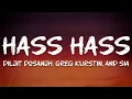 Download Lagu Diljit Dosanjh, Greg Kurstin, Sia - Hass Hass (Lyrics)