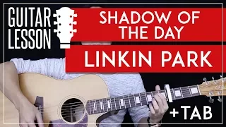 Download Shadow Of The Day Guitar Tutorial - Linkin Park Guitar Lesson 🎸 |Chords + Solo + Cover| MP3