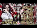 Download Lagu DJ Remix Nostalgia full Bass -(Mix Lagu Kenangan) Nonstop Viral Tiktok