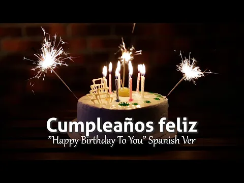 Download MP3 Happy Birthday To You ( Spanish version ) - 15 minutes loop