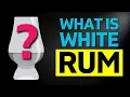 What is White Rum A BASIC BEGINNERS Guide