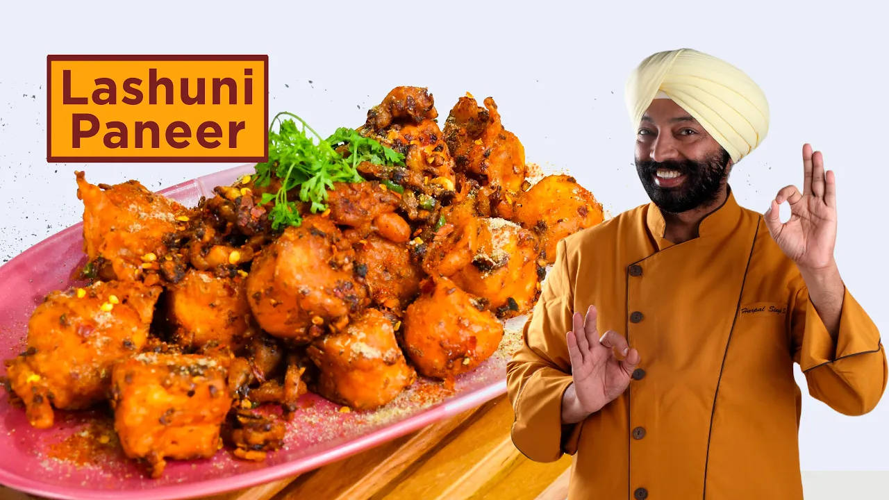 Lasooni Paneer             Chef Harpal Singh
