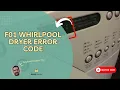 Whirlpool Dryer F01 Error Code 6 Common Causes How to Fix Them
