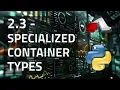 2 3 - Specialized Container Data Types Advanced Python