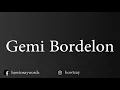 How To Pronounce Gemi Bordelon