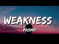 Lagu Prismo - Weakness (Lyrics)
