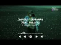 Download Lagu Diviners - Savannah (feat. Philly k) [ slowed+reverb ] || NCS Musics