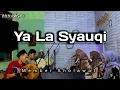 Download Lagu Ya la Syauqi II Member Sholawat II Cover Sholawat