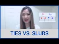 Slurs vs Ties - What s the Difference