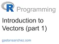 R Programming - Vectors Introduction Part 1
