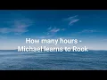 Download Lagu How many hours lyrics - Michael Learns to Rock