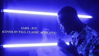behind the scene zaidi jux cover by paul classic africana 