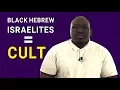 Black Hebrew Israelites are a CULT