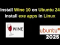 Run Windows Programs on Ubuntu 24 04 Step-by-Step Wine 10 Installation 2025 Updated