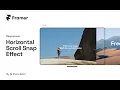 Responsive Horizontal Scroll Snap Effect using Framer Free Remix