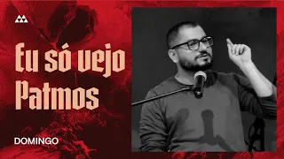 3. Eu só vejo Patmos (Apocalipse 1.9-20) | Pr. Yago Martins