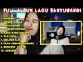 Download Lagu FULL ALBUM LAGU BANYUWANGIAN 2025