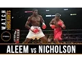 Aleem vs Nicholson HIGHLIGHTS July 29 2016 - PBC on Spike