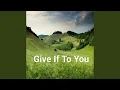 Lagu Give If To You