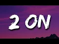 Download Lagu Tinashe - 2 On (Lyrics) ft. SchoolBoy Q