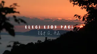 Download Ebit G Ade - Elegi Esok Pagi (Lyrics) MP3