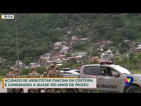 Acusado de arquitetar chacina da Costeira é condenado a quase cem anos de prisão