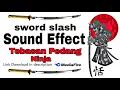 Sound effect HD - Suara Tebasan Pedang Ninja | Sword Slash Sound effect