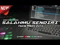 Lagu DJ SALAHMU SENDIRI FROM WEST JAVA // SOUND DANGDUT MENGKENE VIRALL 2K25
