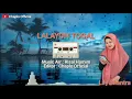 Download Lagu LALAYON TOGAL✅MALUKU UTARA//Lily Shantra