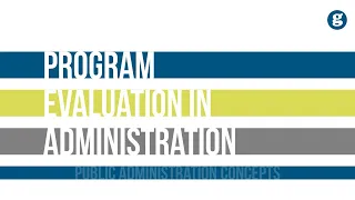 Program Evaluation in Public Administration