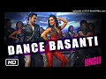 Dance Basanti - Official Song - Ungli - Emraan Hashmi, Shraddha Kapoor